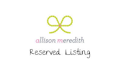 Reserved Listing for Jennifer