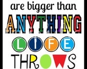 You are bigger than anything life throws at you - 8x10 paper print - inspirational art - art for kids