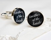 Brother of the Bride Cufflinks, Wedding Cufflinks for Brother of the Bride, Gift for Brother on your Wedding Day