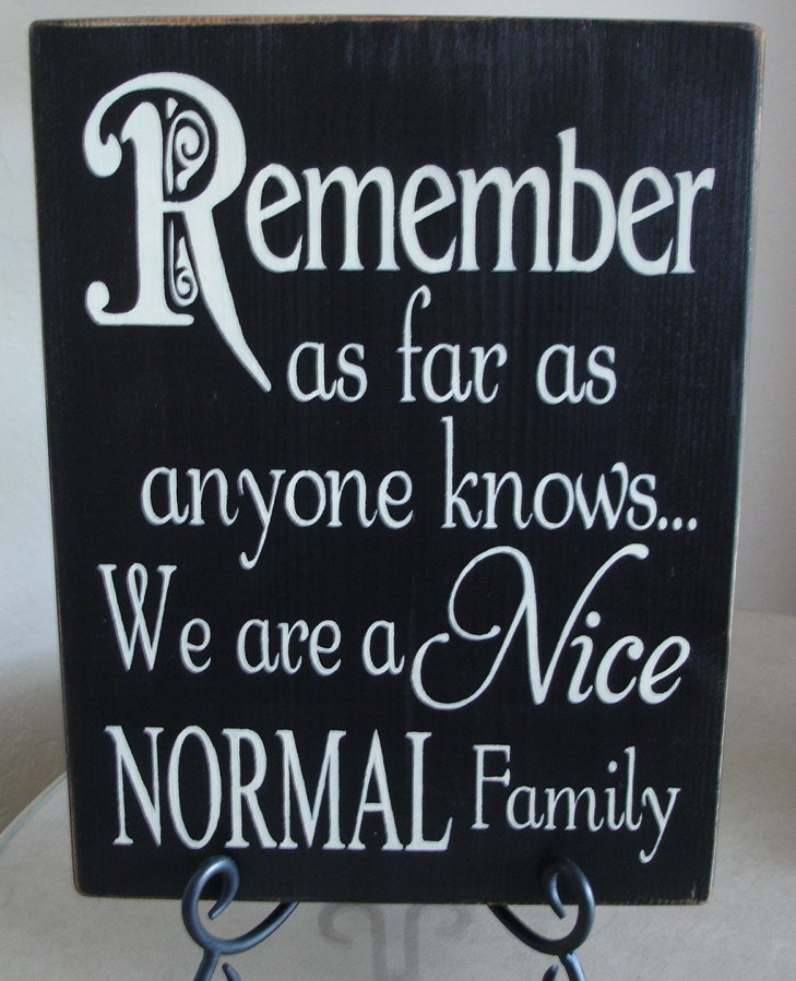 Nice, Normal Family Sign