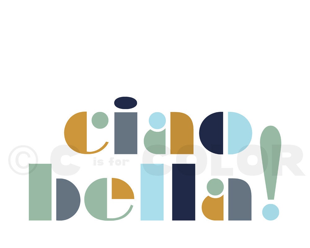 Typography Art Print - Italian phrase, Ciao Bella - travel, wanderlust, color block, romantic wall art - green, blue, tan - 8 x 10