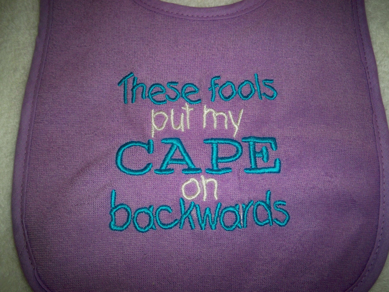 Purple Bib - These Fools Put My Cape on Backwards - Baby Girl Bib - Purple & Bright Blue