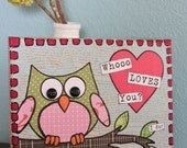 Owl "Whooo Loves You" Original Mixed Media Collage 8"x10"