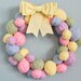 Easter or Spring Wreath, yarn ball wreath, eggs in Easter colors, 14 inches, MADE TO ORDER