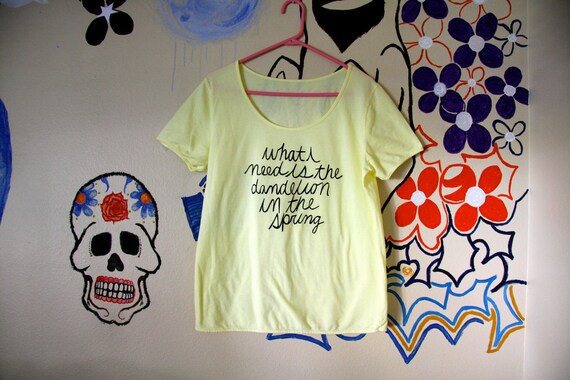 Dandelion Quote From The Hunger Games Shirt- ON SALE