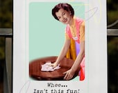 Retro Funny Tea Towel - Whee Isn't This Fun - Humorous Gift For Mom