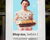 Stop Me Before I Volunteer - Retro Funny Tea Towel