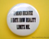 I read because I hate how reality limits me  (A070)