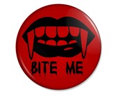 Bite Me Pinback Button - Vampire Fangs - 3 inch