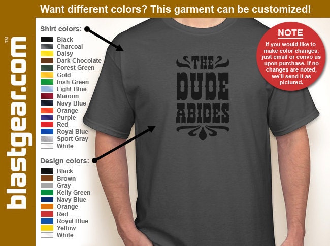 The Dude Abides funny T-shirt -- Any color/Any size choice - Adult S through 5XL, Youth XS through XL