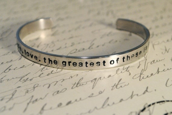 Faith, Hope, Love. The Greatest of these is Love CUSTOM Hand Stamped Cuff Bracelet