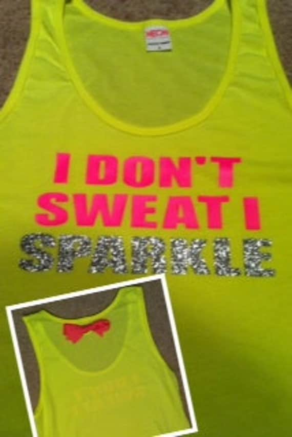 NEON I Don't Sweat I Sparkle