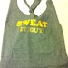 Sweat it Out Racerback  Work-out Tank Top