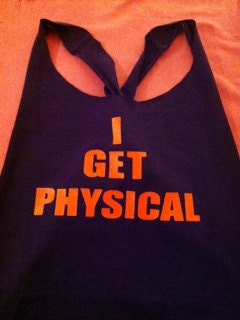 I Get Physical Work-out Tank Top