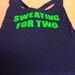 SWEATING FOR TWO Work-out Tank Top