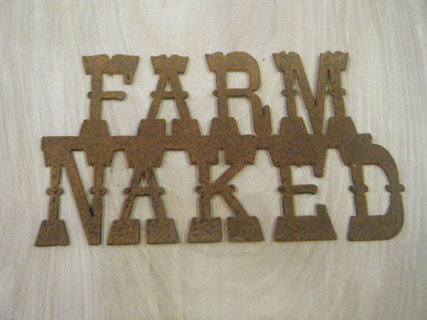 Rusted Rustic Metal Farm Naked Sign