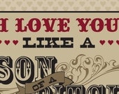 Funny - I love you card - like a son of a B - Mature Content