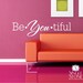 Be YOU tiful Wall Decal Quote - Vinyl Word Art