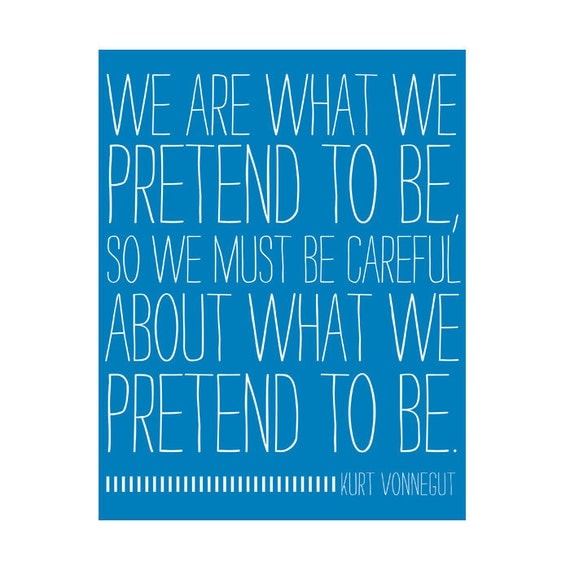 Be Careful Who You Pretend To Be // Kurt Vonnegut Quote // Inspirational hipster wall art blue bright colorful