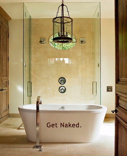 Get Naked. Bath or Shower Vinyl Decal