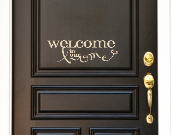 Welcome to our Home. Front Door Custom Vinyl Decal.