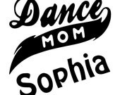 Personalized Dance Mom Vinyl Car Decal