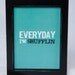 Everyday I'm Shufflin - Framed Wall Art