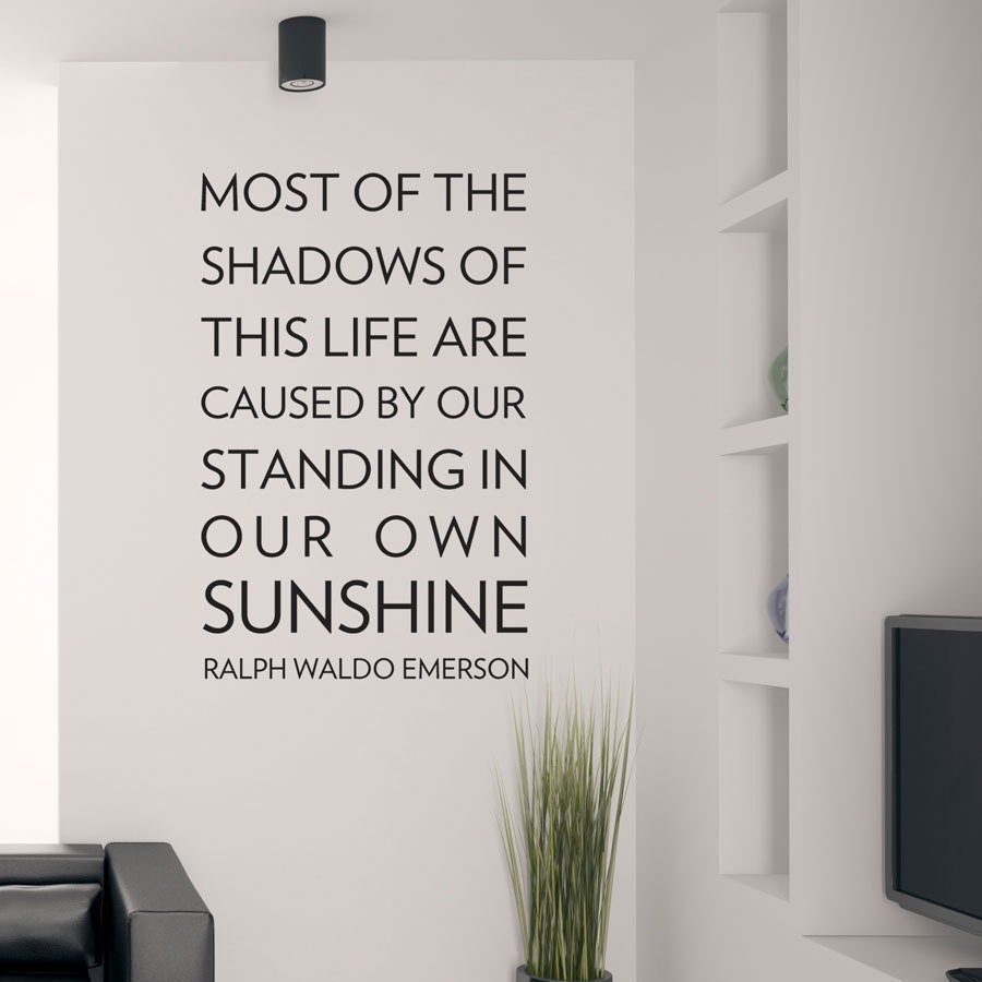 Most of the Shadows - Motivational Quote - Vinyl Wall Art Decal Sticker