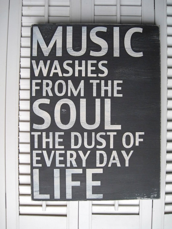 Music Washes From The Soul The Dust Of Every Day Life Word Art