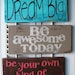 Be Awesome Today Word Art Sign