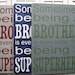 Sometimes Being A Brother Is Even Better Than Being A Superhero Word Art Sign