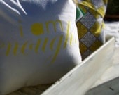 i am enough pillow.
