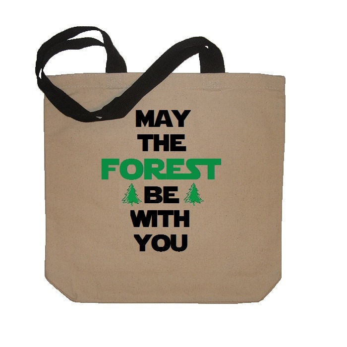 May The Forest Be With You Force Funny Cotton Canvas Tote Shopper Reusable Eco Friendly in Natural / Black / Green