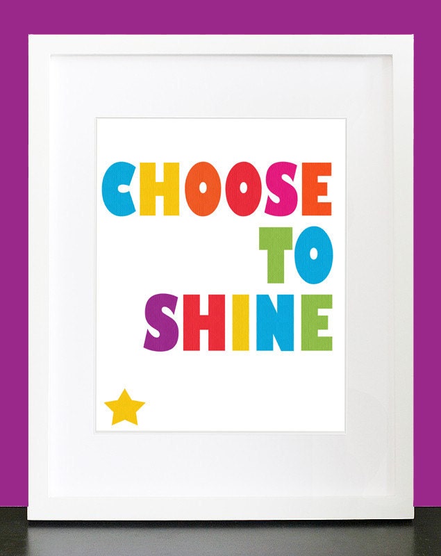 Typography Art Print "Choose To Shine" - Bright Colorful 8x10 Rainbow Quote Poster