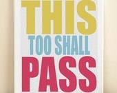 This Too Shall Pass Typography Art Print: 8x10 Inspirational Quote Poster in Mustard Yellow, Sky Blue, Watermelon Pink
