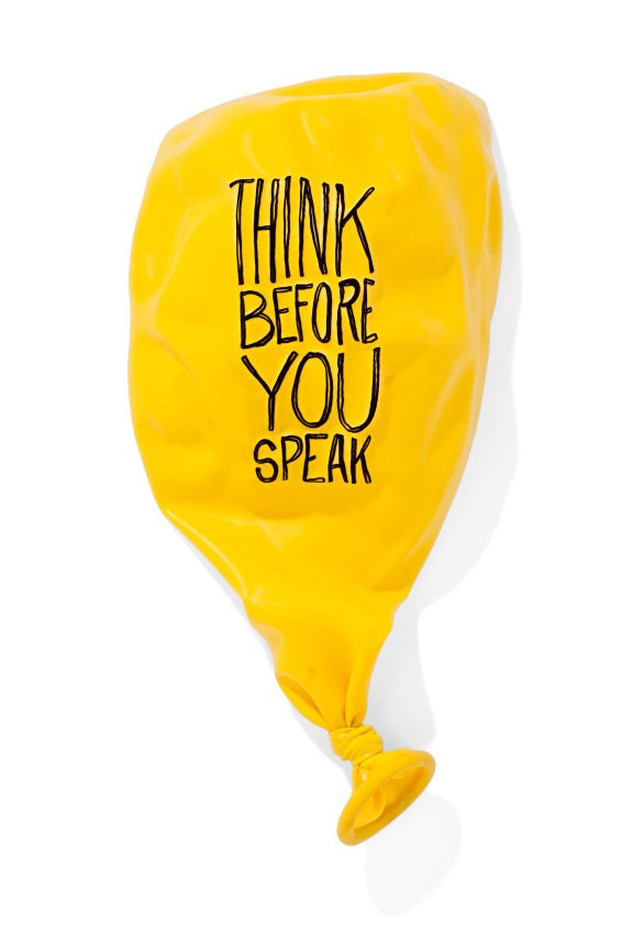 Think Before You Speak