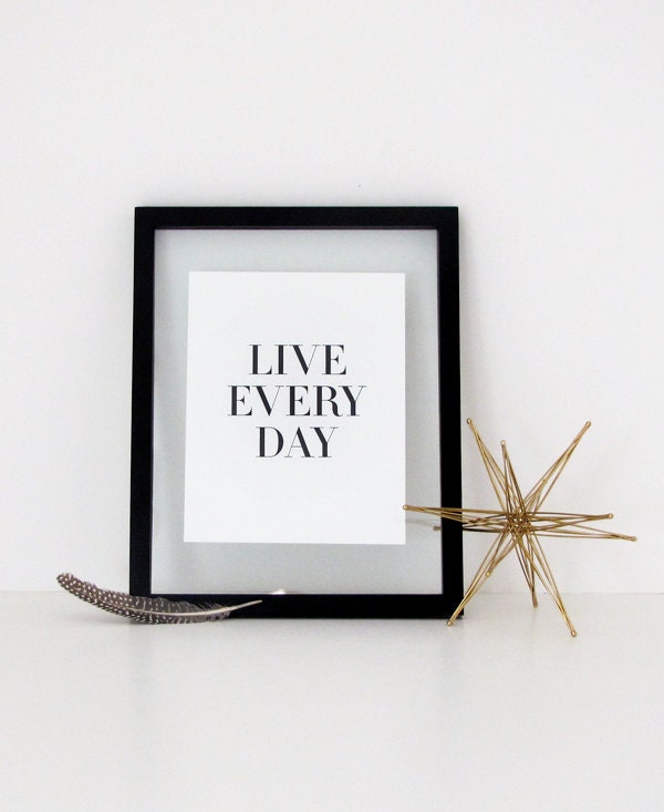 Letterpress Print: Live Every Day