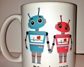 Valentines day love robot Ceramic Coffee mug- a cute robot mug design- anniversary gift for a special someone love