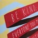 Be Kind Inspirational Quote Print: 8"x10" Wall Art Hand-Lettered Typography