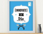 Original Art Print "Innovate or die..." A3