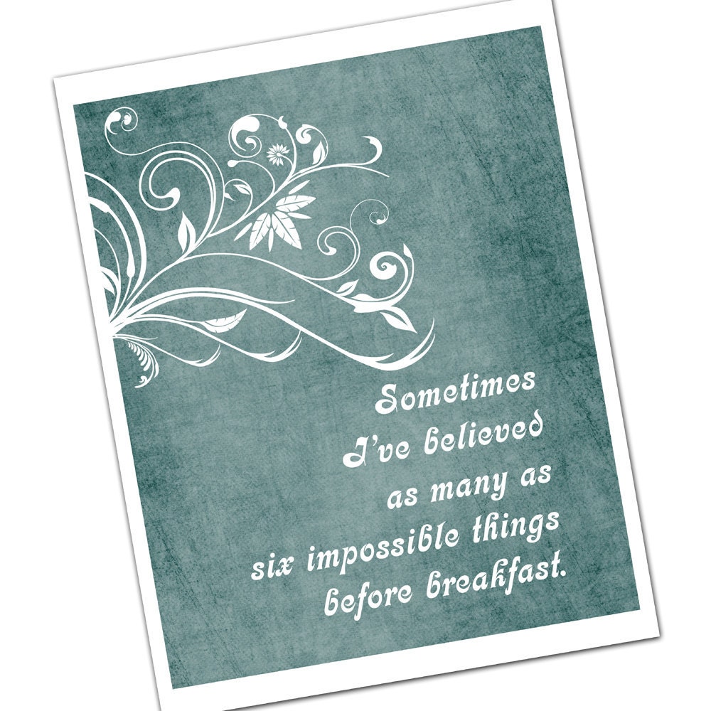 Alice in Wonderland: Six Impossible Things, Inspirational Quote, Quote Art, Wall Art Typography Prints, Steampunk, Dorm Room, 8x10 print