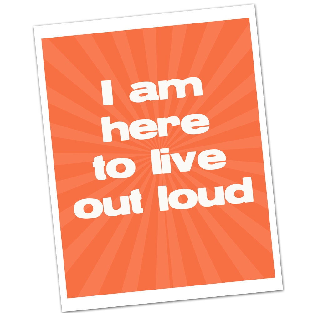 I am Here to Live Out Loud, Emile Zola, Inspirational Art Quote Print, Literary Art, Literature Poster, Wall Art Typography Print, 8x10