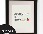 Vintage Retro Everyday is a new day love heart red Quote Wall art Print 8X10" Gorgeous Gift