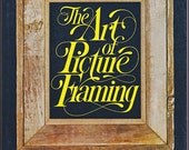 Book: The Art of Picture Framing by Sherwood McCall