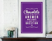 Retro Inspirational Quote Giclee Art Print - Vintage Typography Decor - Customize - Chocolate Answer UK