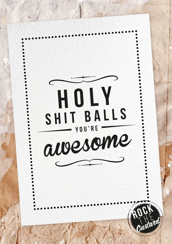 Retro Inspirational Quote Giclee Art Print - Vintage Typography Decor - Customize - Holy Shit Balls UK