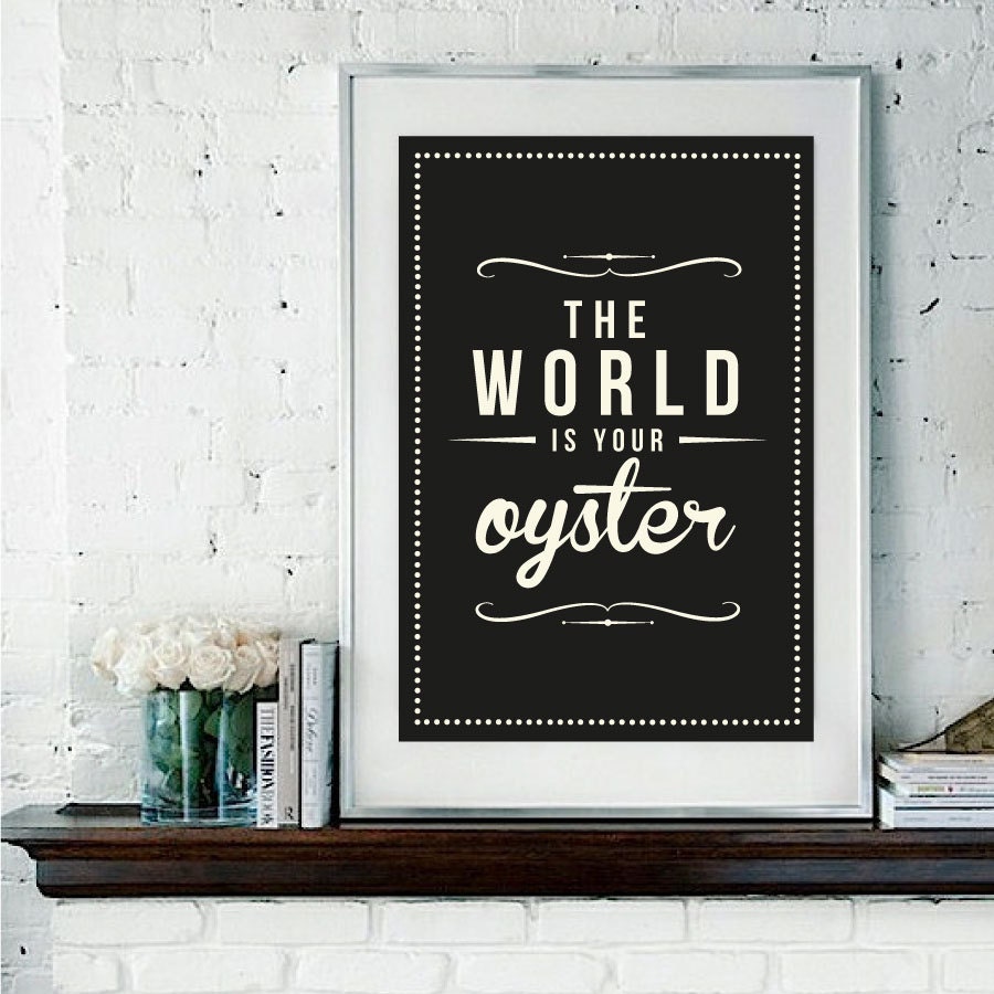 Retro Inspirational Quote Giclee Art Print - Vintage Typography Decor - Customize - World Is Your Oyster Black UK