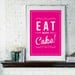 Retro Inspirational Quote Giclee Art Print - Vintage Typography Decor - Customize - Eat More Cake UK