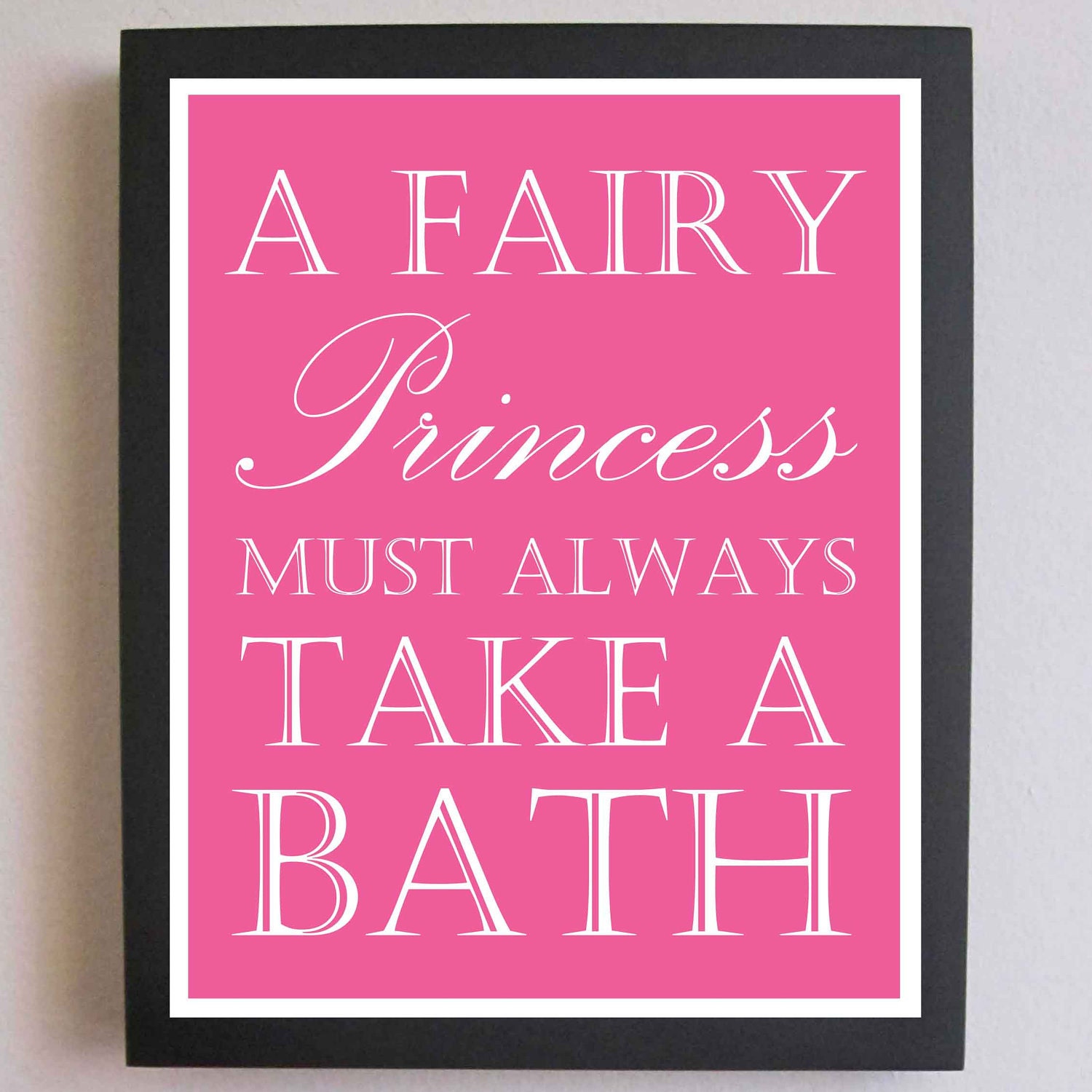Children Decor, Fairy Princess, Take a Bath, Nursery Art, Typography Poster, Nursery wall quotes, Subway Art, 8 x 10, Bathroom Art