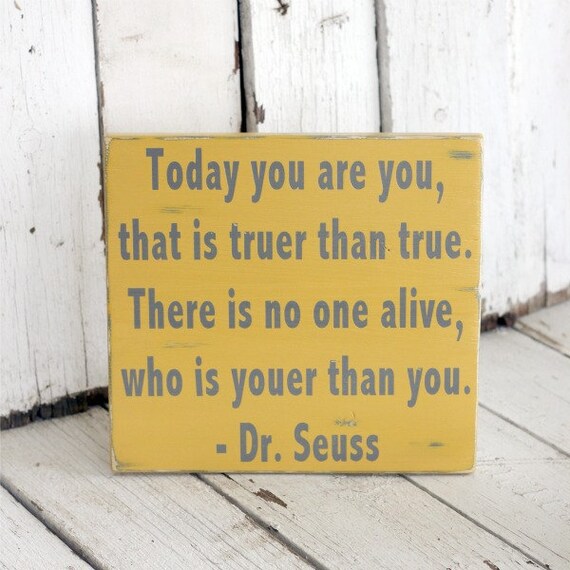 Youer than You - Dr. Seuss - Hand painted and distressed wood sign - 11 1/2 x 12